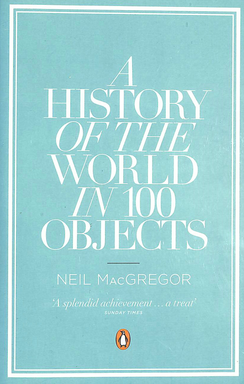 A history of the world in 100 objects