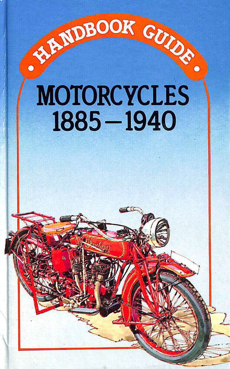 MOTORCYCLES 18851940 (Handbook Guide)