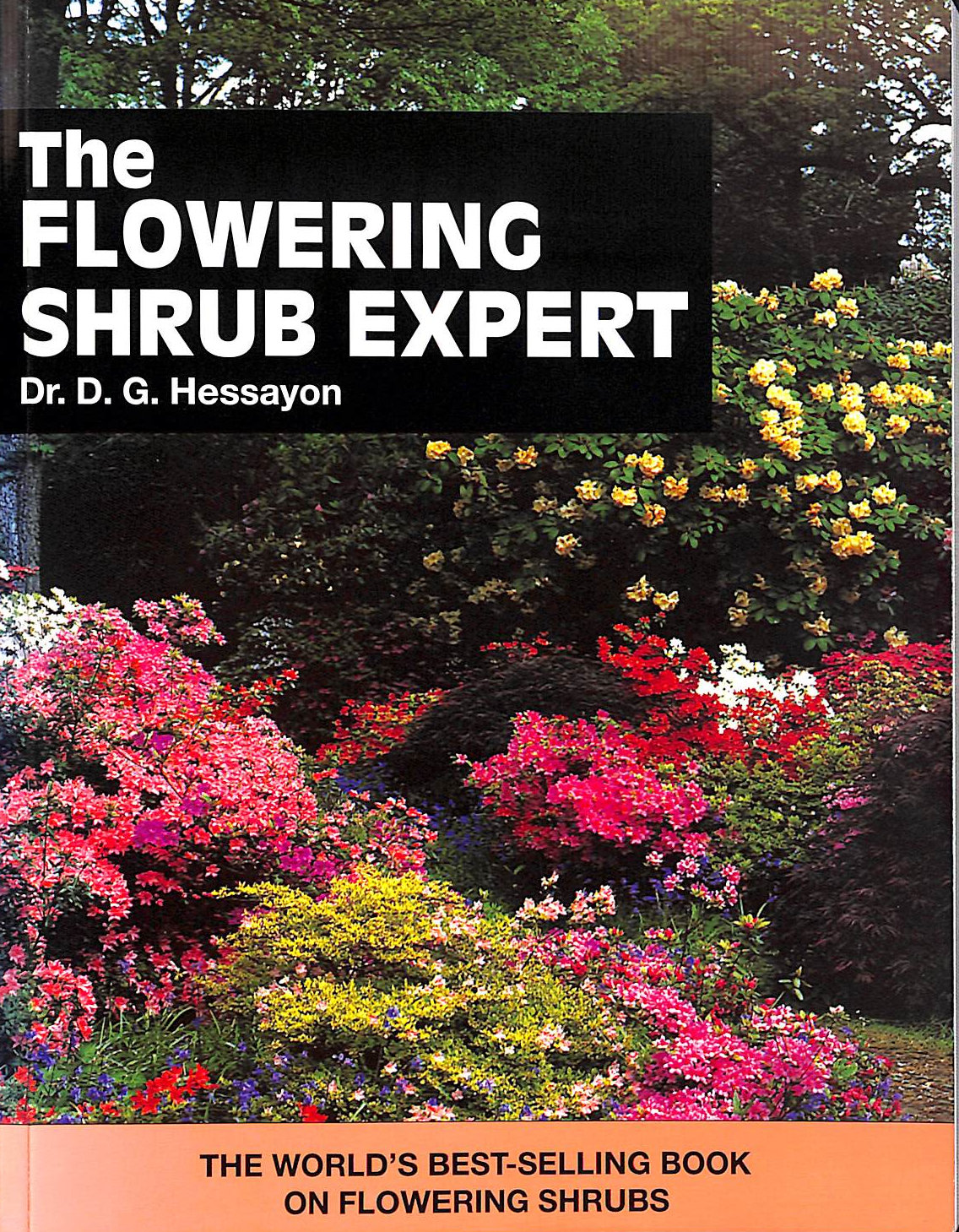 The Flowering Shrub Expert The world's bestselling book on flowering