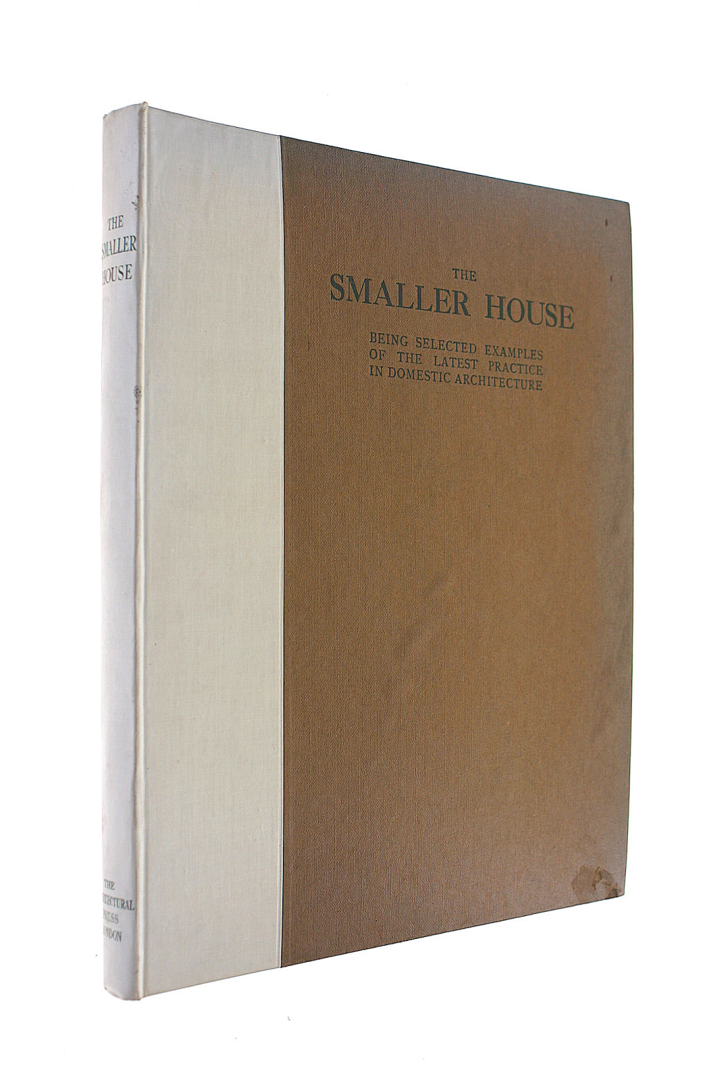The Smaller House, Being Selected Examples Of The Latest Practice In ...