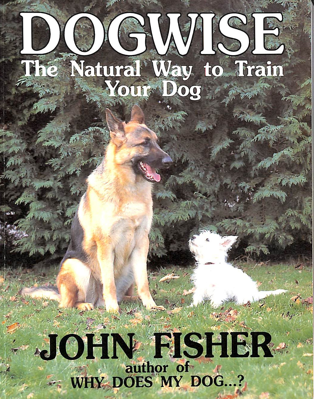 Dogwise The Natural Way to Train Your Dog