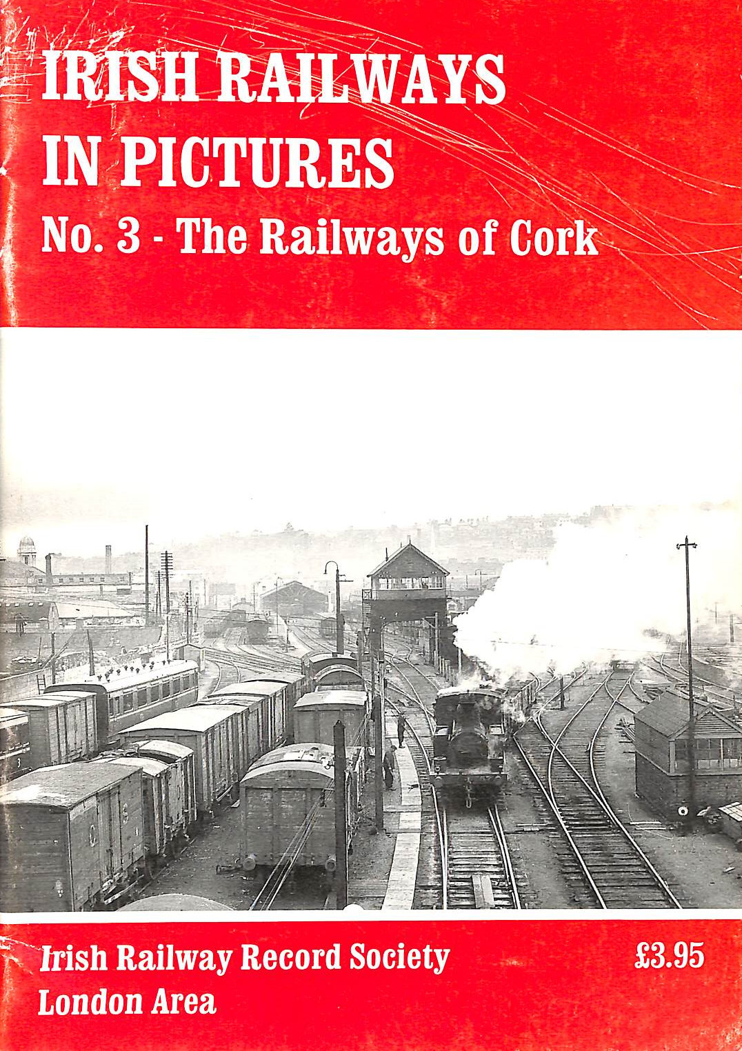 The Railways of Cork (Irish railways in pictures)