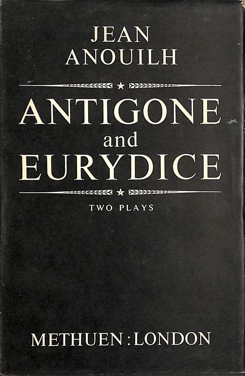 Antigone: : Modern Classics Jean Anouilh Methuen Drama