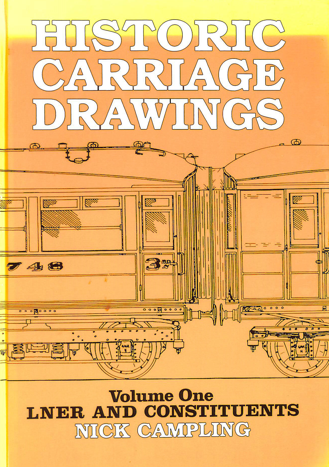 Historic Carriage Drawings, Vol. 1 LNER and Constituents