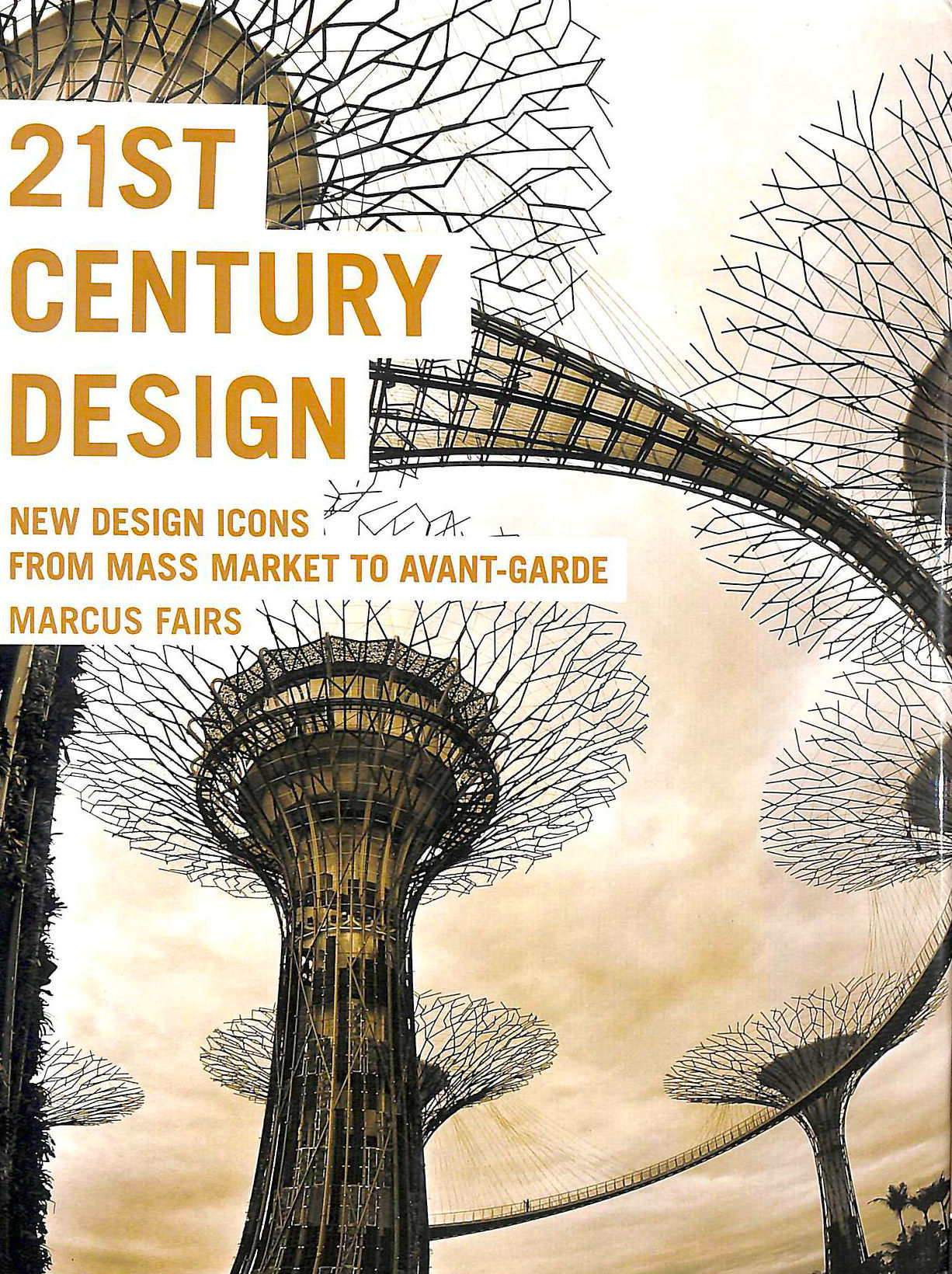 21st Century Design: New Design Icons from Mass Market to Avant- Garde