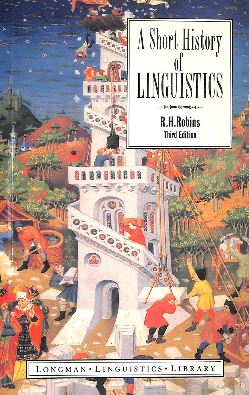 A Short History of Linguistics (Longman Linguistics Library)