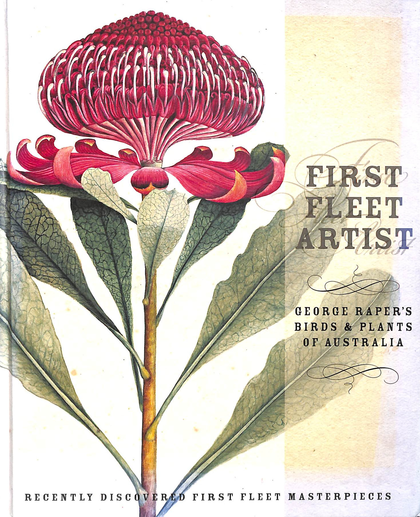 First Fleet artist: George Raper's birds and plants of Australia