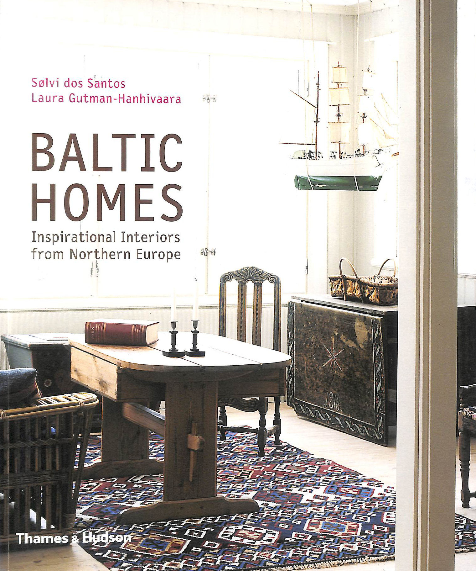 Baltic Homes: Inspirational Interiors from Northern Europe Baltic Homes: Inspirational Interiors from Northern Europe
